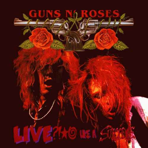 Hard Rock Anniversary – 36 Years of G’NR’s ‘Live…Like A Suicide’