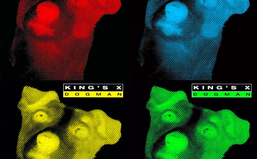 Stranded Desert Island Albums – King’s X:  Dogman